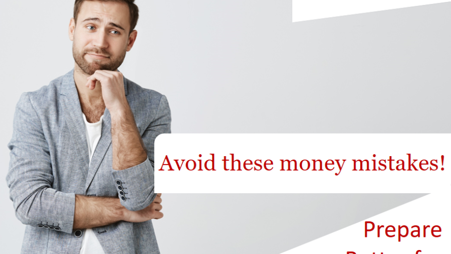 Avoid these money mistakes