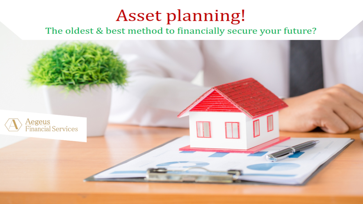 Plan your income generating assets!