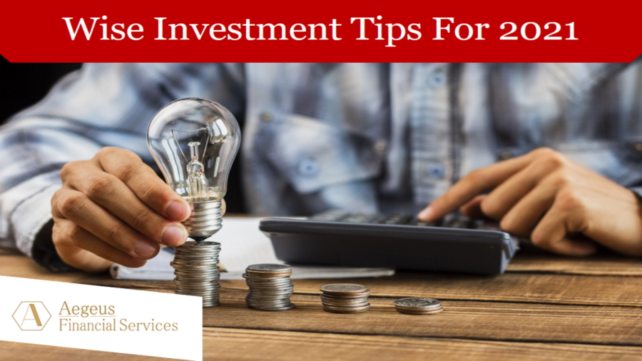 Wise Investment Tips For 2021